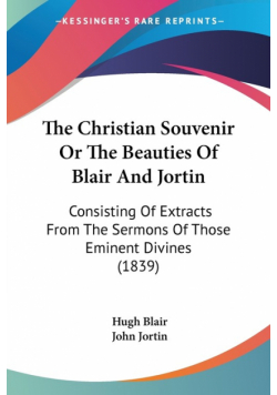 The Christian Souvenir Or The Beauties Of Blair And Jortin