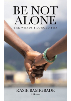 Be Not Alone