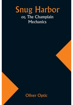 Snug Harbor; or, The Champlain Mechanics