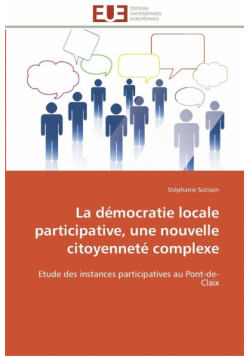 La démocratie locale participative, une nouvelle citoyenneté complexe