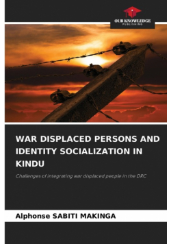 War Displaced Persons And Identity Socialization In Kindu