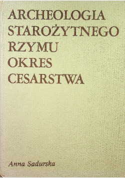 Archeologia starożytnego Rzymu okresy cesarstwa Tom 2