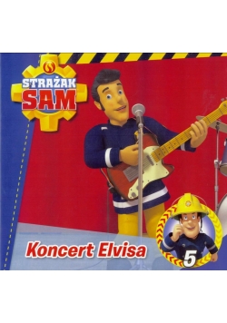 Strażak Sam 5. Koncert Elvisa