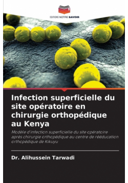 Infection superficielle du site opératoire en chirurgie orthopédique au Kenya
