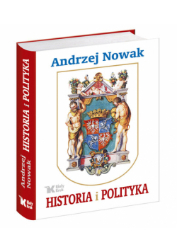 Nowak Andrzej - Historia i Polityka