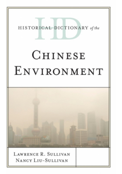 Historical Dictionary of the Chinese Environment