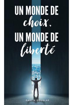 Un monde de choix, un monde de liberté (French)