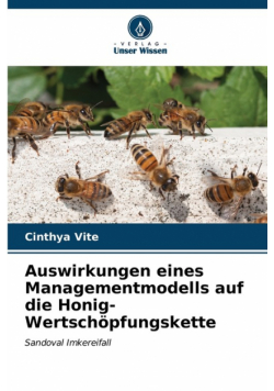 Auswirkungen eines Managementmodells auf die Honig-Wertschöpfungskette