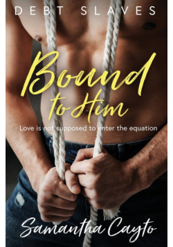 Bound to Him