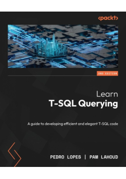 Learn T-SQL Querying - Second Edition