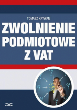 Zwolnienia podmiotowe z VAT