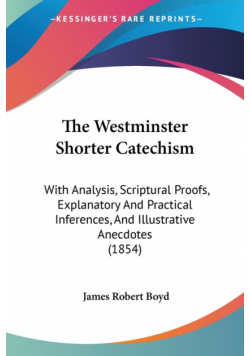 The Westminster Shorter Catechism