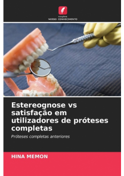 Estereognose vs satisfação em utilizadores de próteses completas