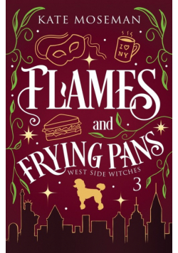 Flames and Frying Pans