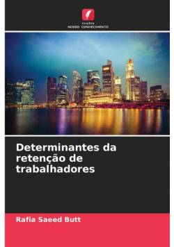 Determinantes da retenção de trabalhadores