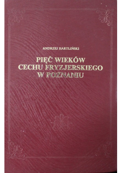 Pięć wieków cechu fryzjerskiego w Poznaniu