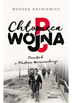 Chłopięca wojna. Pamiętnik z Powstania Warszawskiego
