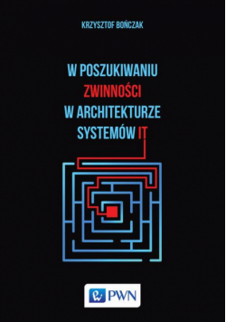 W poszukiwaniu zwinności w architekturze systemów IT