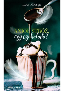 Anioł stróż czy czekolada