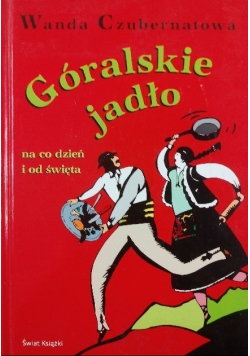 Góralskie jadło na co dzień i od święta