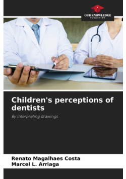 Children's perceptions of dentists