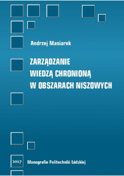 Zarządzanie wiedzą chronioną w obszarach niszowych