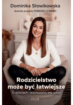 Rodzicielstwo może być łatwiejsze