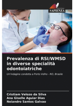 Prevalenza di RSI/WMSD in diverse specialità odontoiatriche