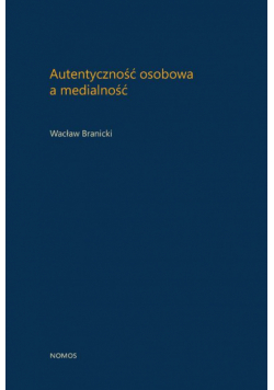 Autentyczność osobowa a medialność