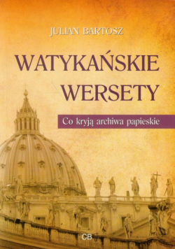 Bartosz Julian - Watykańskie wersety
