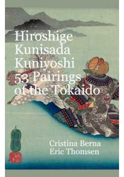 Hiroshige Kunisada Kuniyoshi 53 Pairings of the Tokaido