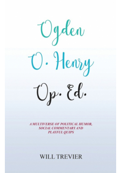 Ogden O. Henry Op. Ed.