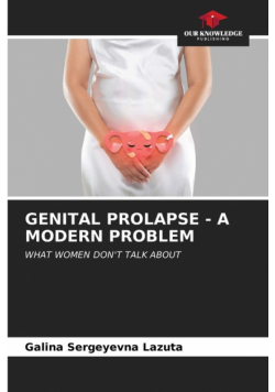 Genital Prolapse - A Modern Problem