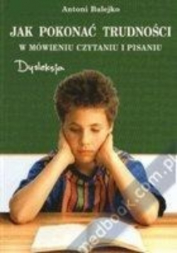 Jak pokonać trudności w mówieniu czytaniu i pisaniu
