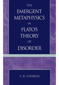 The Emergent Metaphysics in Plato's Theory of Disorder