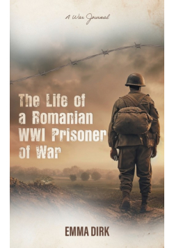 The Life of a Romanian WWI Prisoner of War