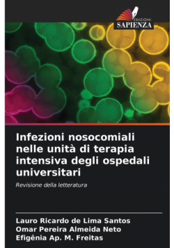 Infezioni nosocomiali nelle unità di terapia intensiva degli ospedali universitari