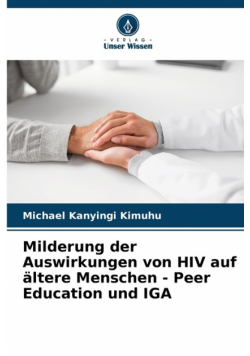 Milderung der Auswirkungen von HIV auf ältere Menschen - Peer Education und IGA