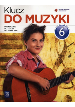 Klucz do muzyki 6 Podręcznik