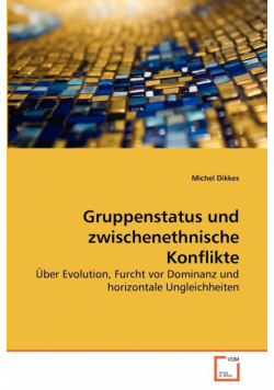 Gruppenstatus und zwischenethnische Konflikte