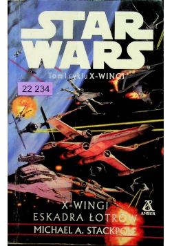 Star Wars X Wingi Tom 1 Eskadra Łotrów