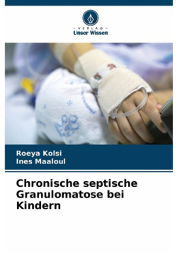 Chronische septische Granulomatose bei Kindern