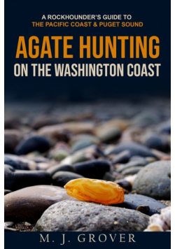 Agate Hunting on the Washington Coast