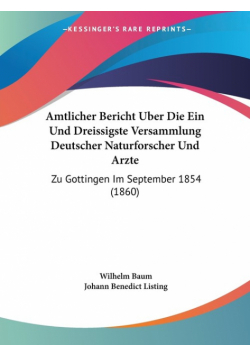 Amtlicher Bericht Uber Die Ein Und Dreissigste Versammlung Deutscher Naturforscher Und Arzte