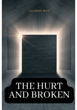 The hurt and broken