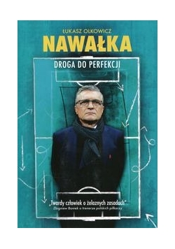 Nawałka Droga do perfekcji