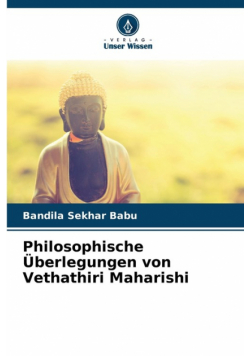 Philosophische Überlegungen von Vethathiri Maharishi