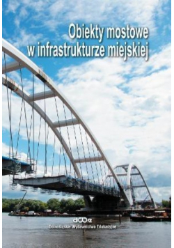 Obiekty mostowe w infrastrukturze miejskiej