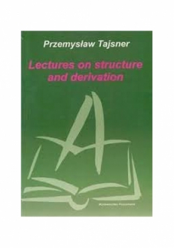 Lectures on structure and derivation
