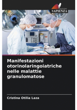Manifestazioni otorinolaringoiatriche nelle malattie granulomatose